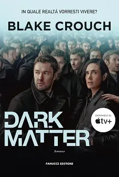 Dark Matter di Blake Crouch