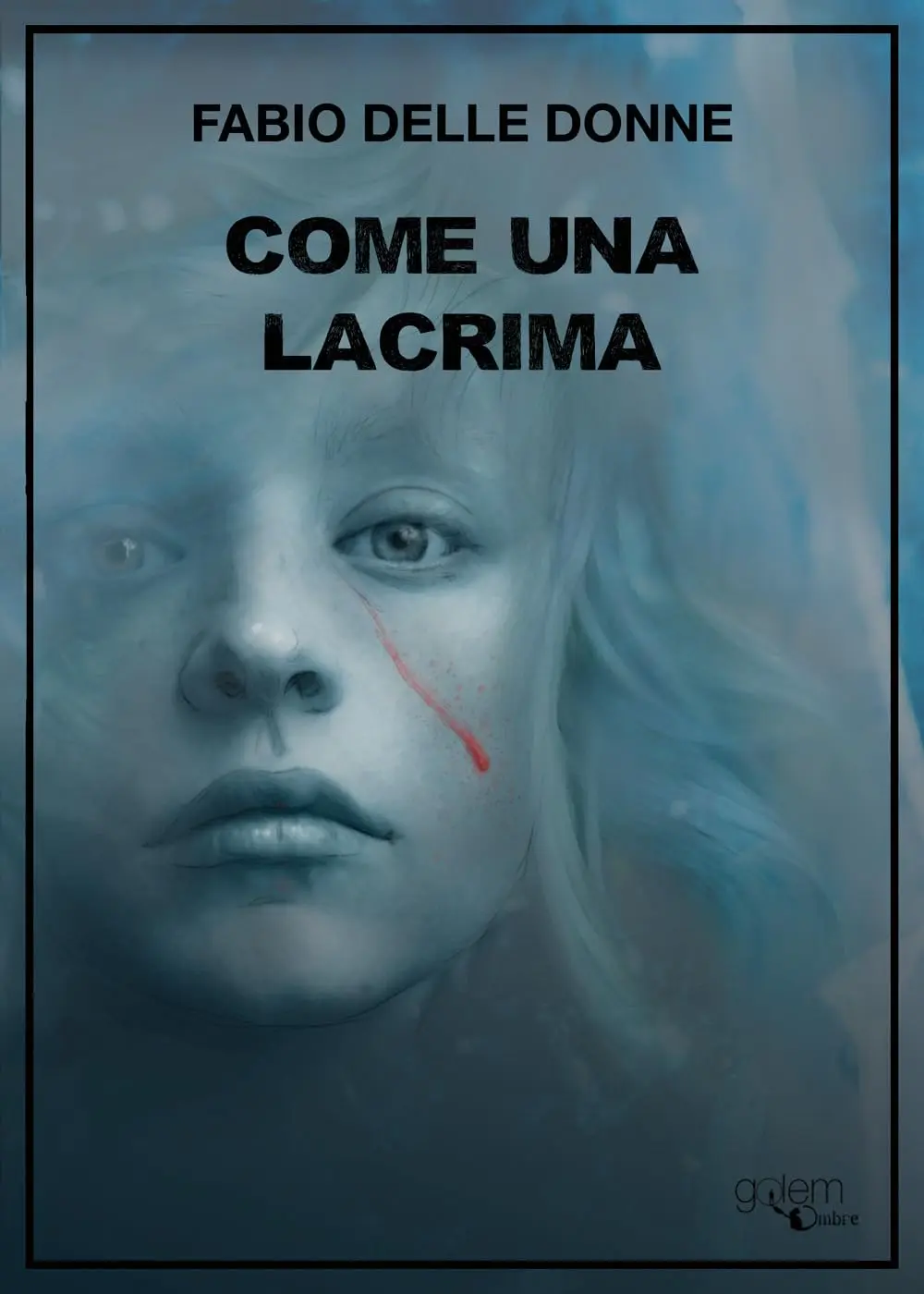 Come una lacrima di Fabio Delle Donne