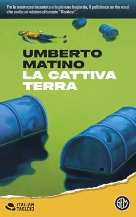La cattiva terra di Umberto Matino