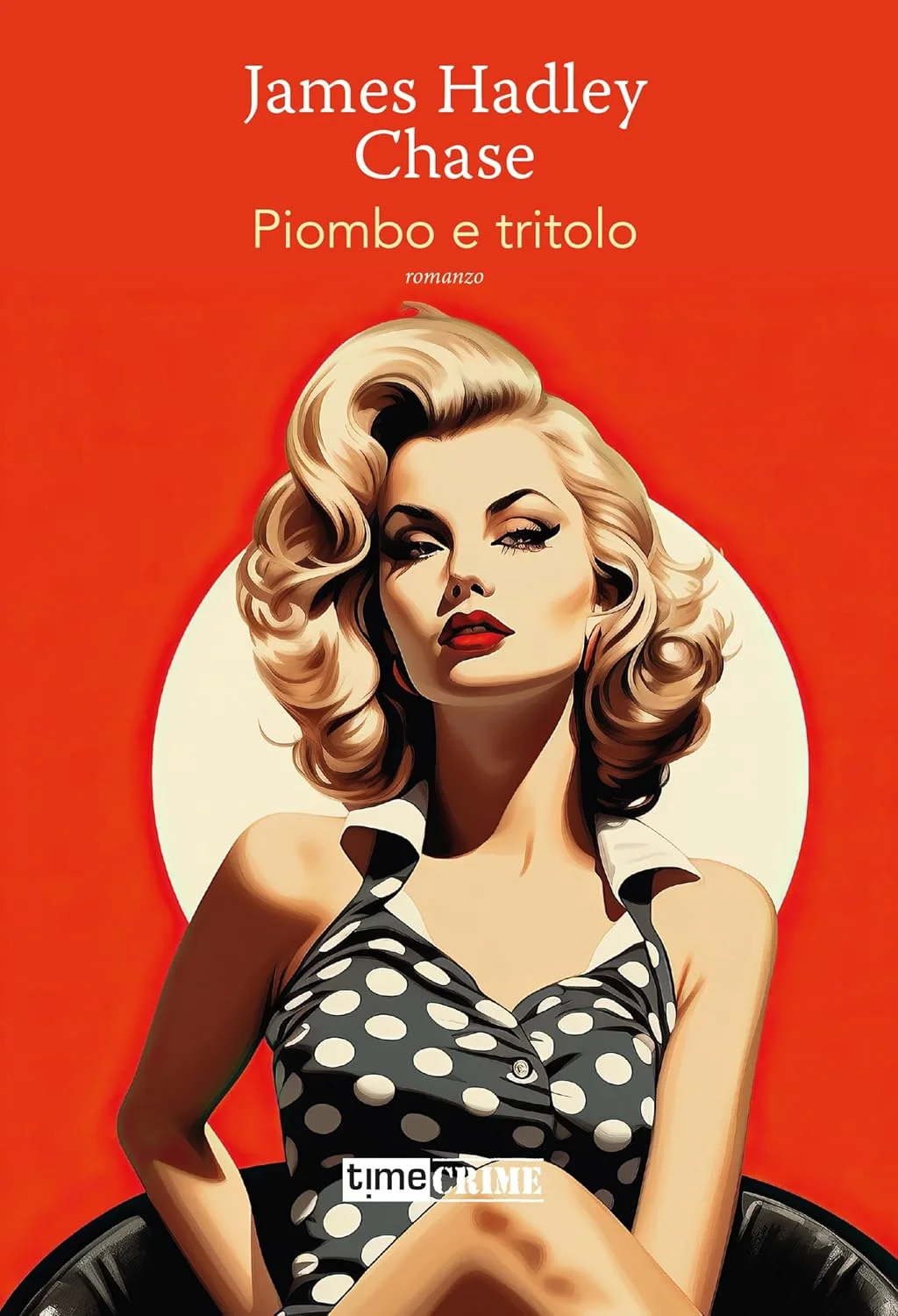 Piombo e Tritolo di James Hadley Chase