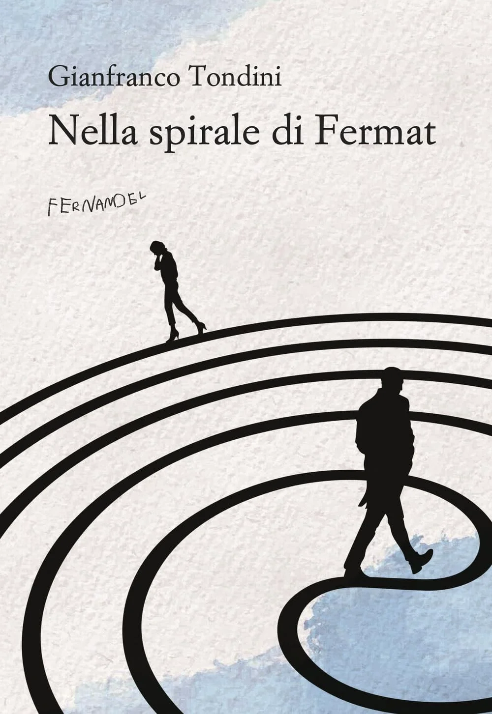 Nella spirale di Fermat di Gianfranco Tondini