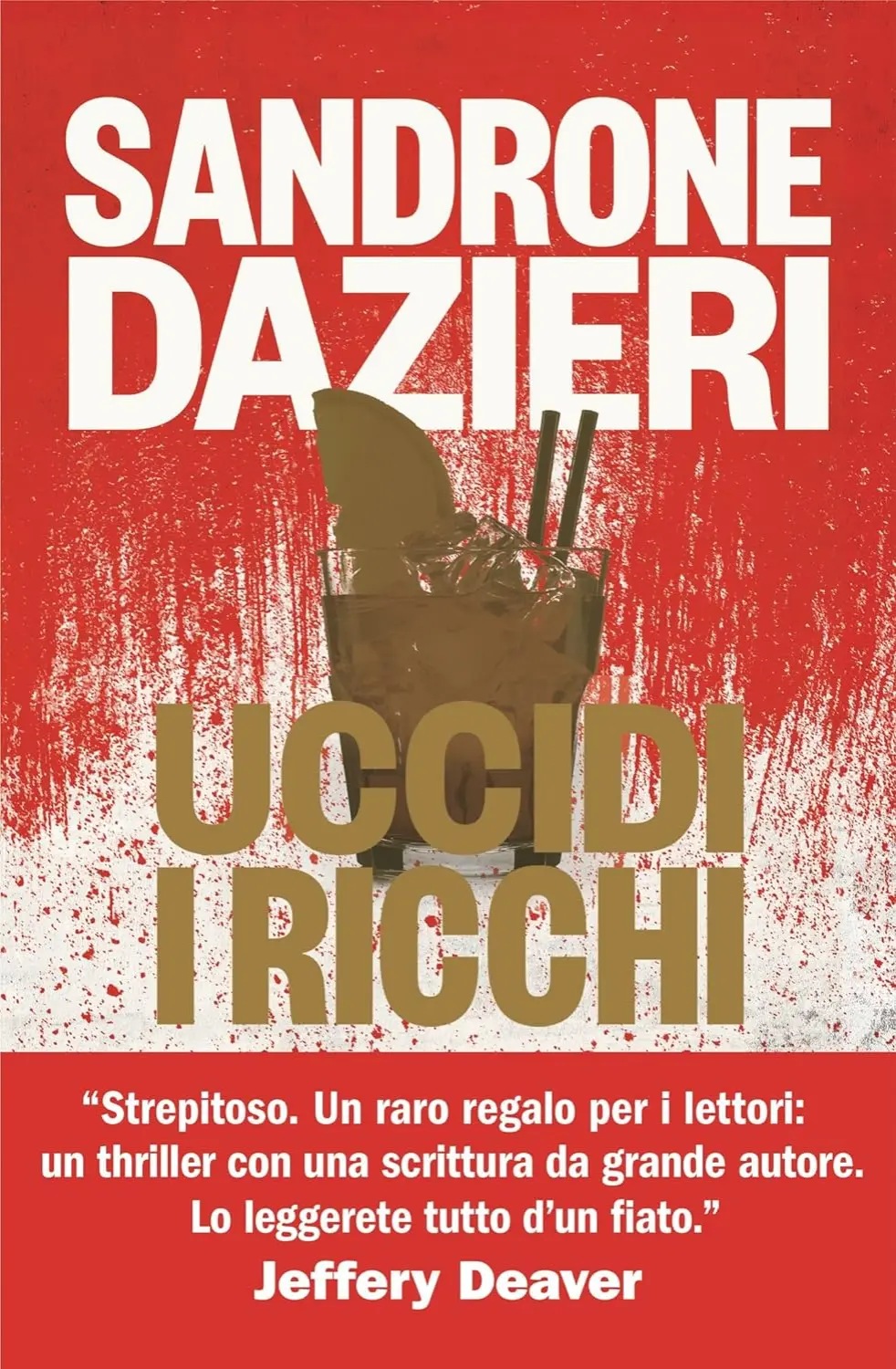 Uccidi i ricchi di Sandrone Dazieri