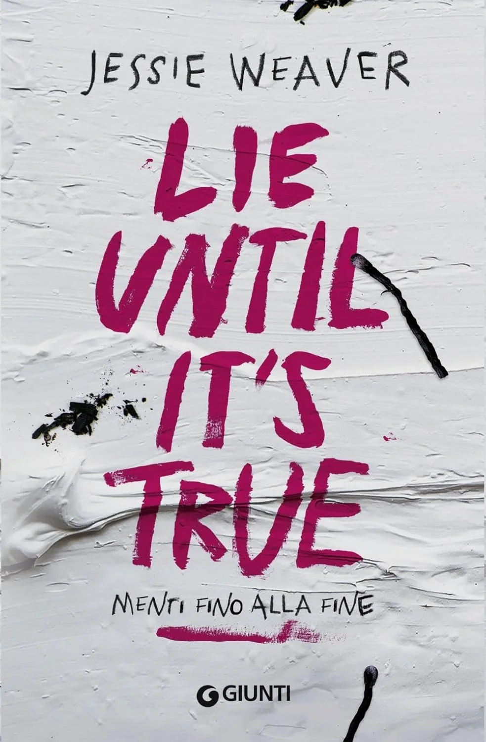 Lie until it’s true di Jessie Weaver