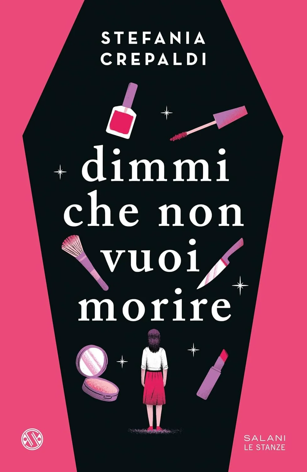 Dimmi che non vuoi morire di Stefania Crepaldi