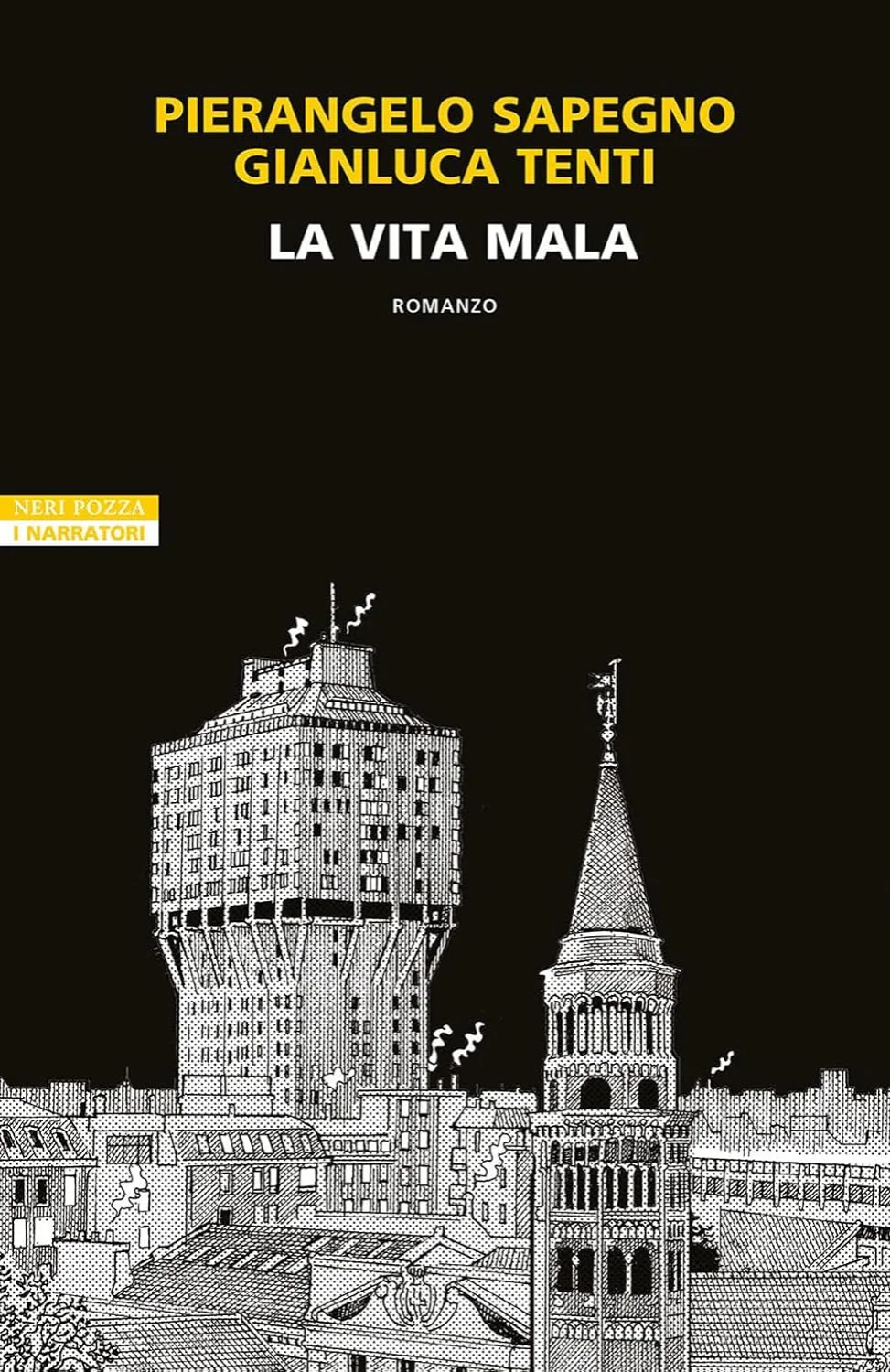 La vita mala di Pierangelo Sapegno e Gianluca Tenti