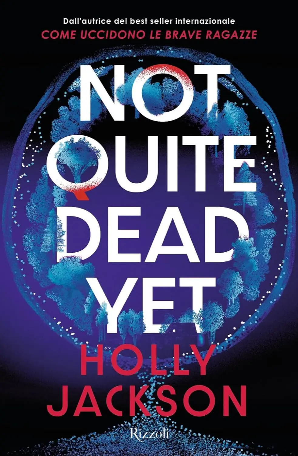 Not quite dead yet di Holly Jackson