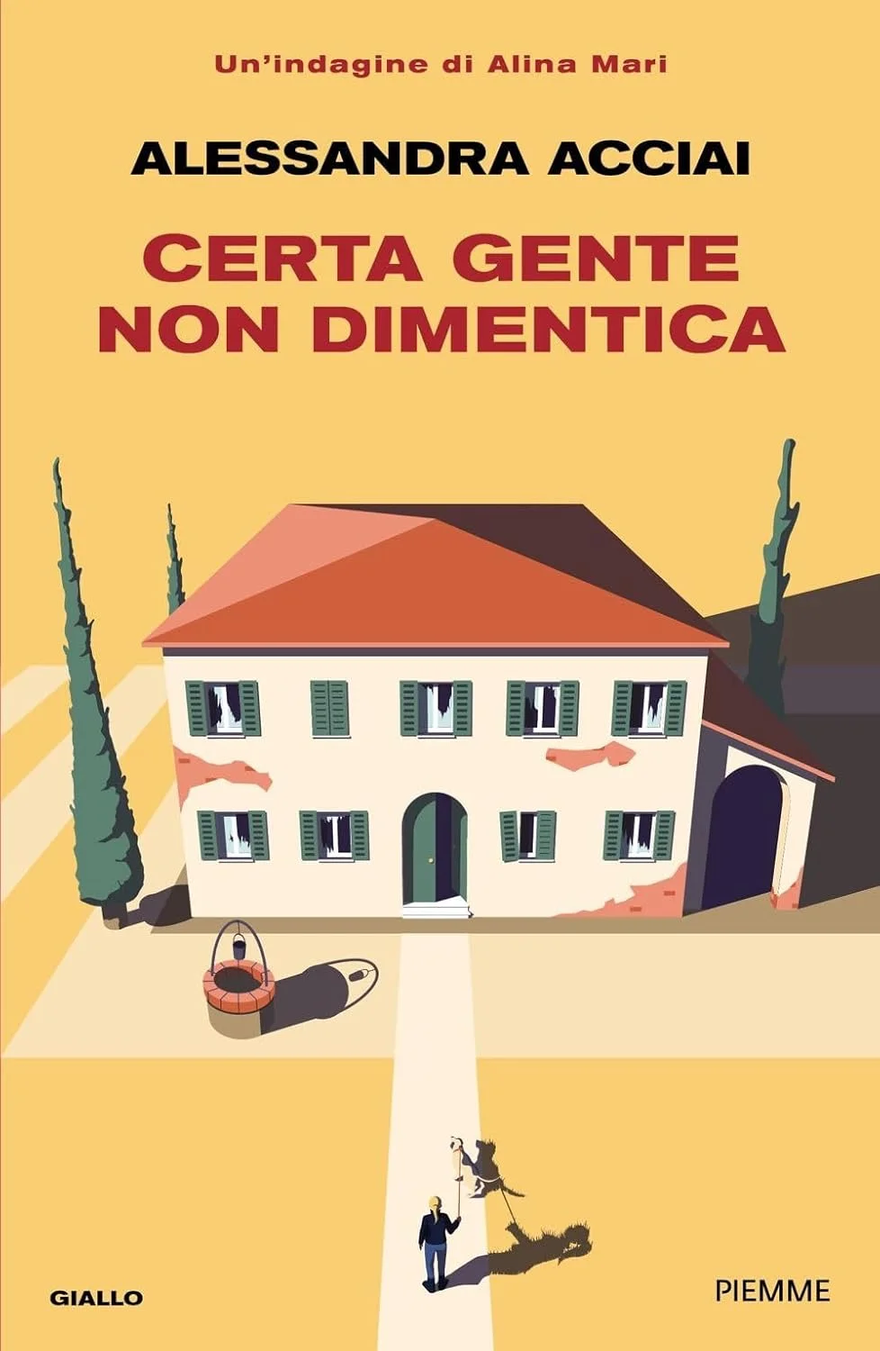 Certa gente non dimentica di Alessandra Acciai