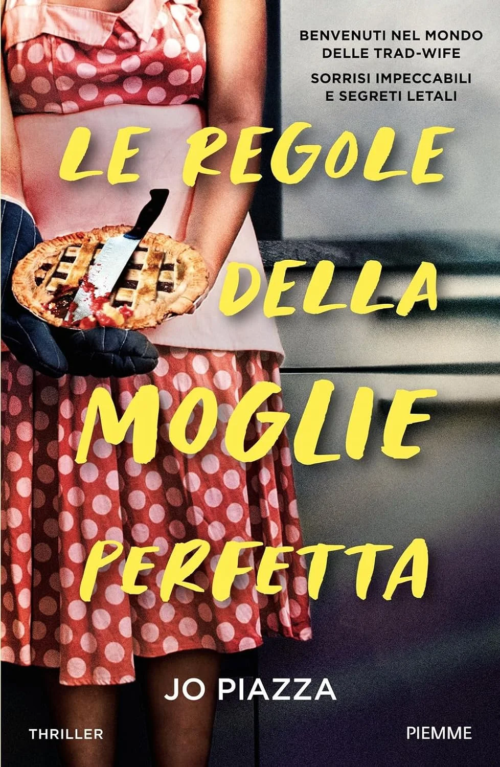 Le regole della moglie perfetta di Jo Piazza