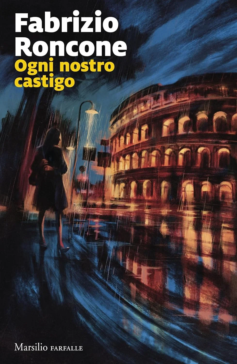 Ogni nostro castigo di Fabrizio Roncone