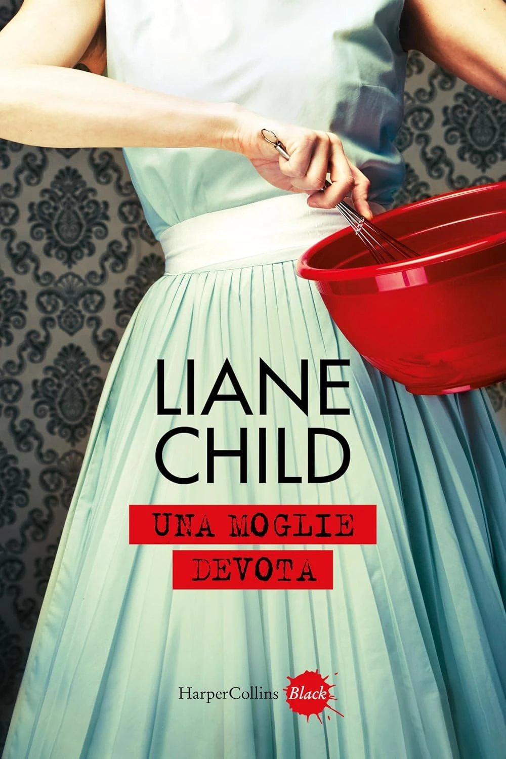 Una moglie devota di Liane Child
