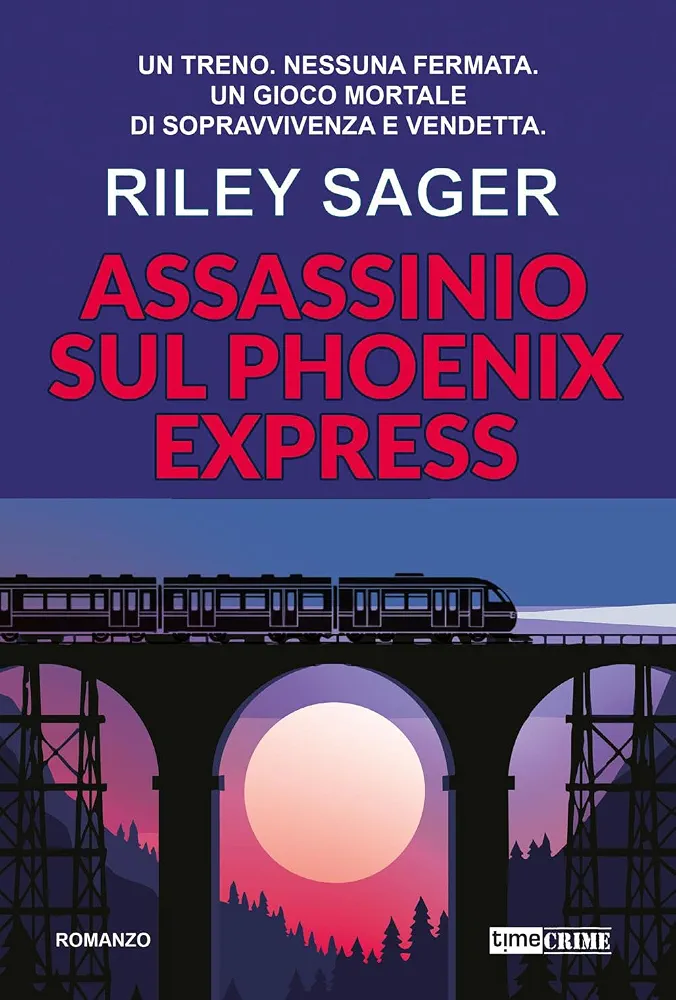 Assassinio sul Phoenix Express di Riley Sager