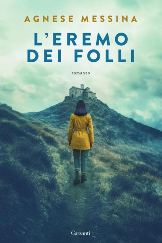 L’eremo dei folli di Agnese Messina