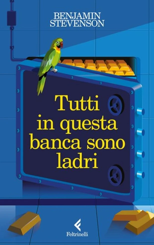 Tutti in questa banca sono ladri di Benjamin Stevenson